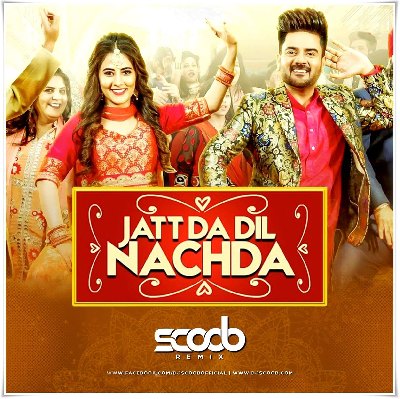 Jatt Da Dil Nachda (Remix) – DJ Scoob